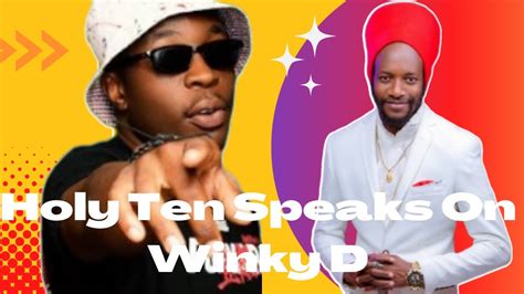 Holy Ten Finally Addresses The Backlash On Winky D! - YouTube