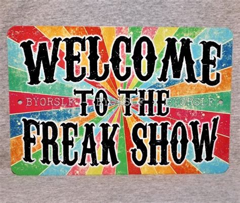 Metal Sign WELCOME to the FREAK SHOW Circus Sideshow Carnival - Etsy