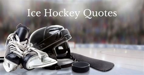 30+ Inspirational And Funny Ice Hockey Quotes And Sayings