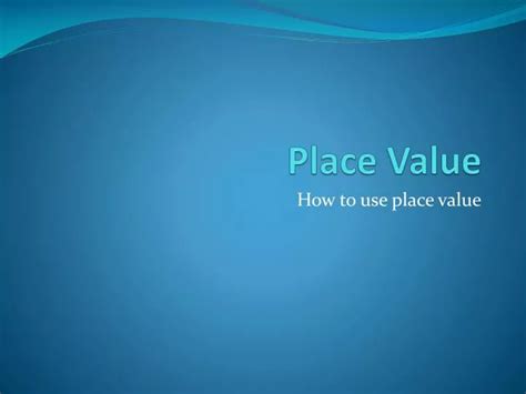 PPT - Place Value PowerPoint Presentation, free download - ID:6245105