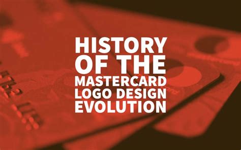 History Of The MasterCard Logo Design Evolution