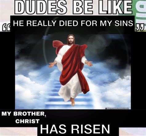 My brother in Christ : r/christianmemes