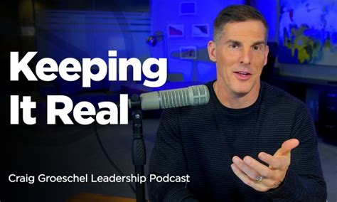 Craig Groeschel Leadership Podcast: Keep It Real | Life.Church Open Network