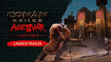 Conan Exiles – Age of War Chapter 3 Launch Trailer - YouTube