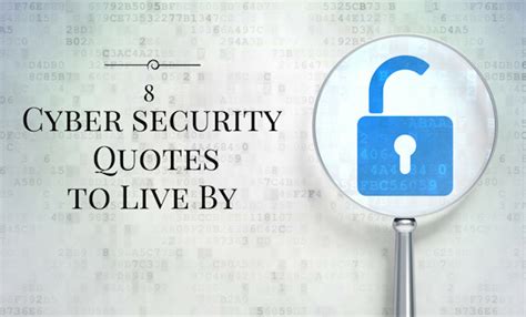 Words to Live By: Quotes from 8 Cyber Security Influencers