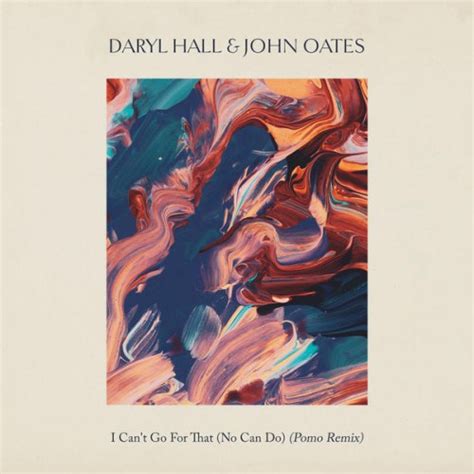 Daryl Hall & John Oates - I Can't Go for That (No Can Do) - Reviews - Album of The Year