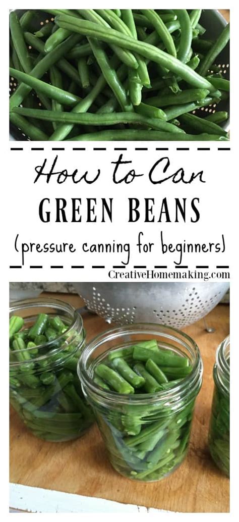 Canning Green Beans - Creative Homemaking