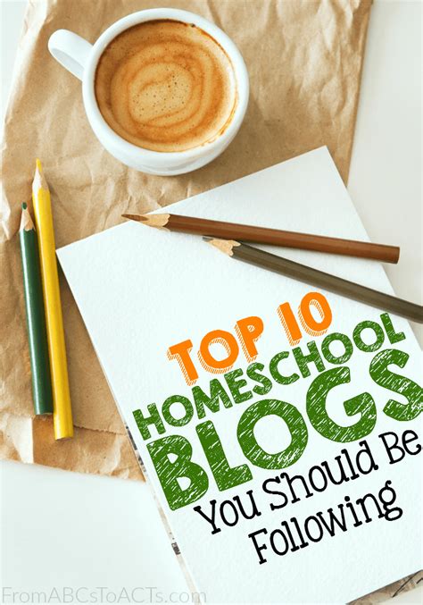 Top 10 Homeschool Blogs You Should Be Following - From ABCs to ACTs