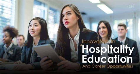 Innovation In Hospitality Education and Career Opportunities