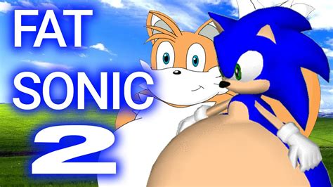 THE ADVENTURES OF FAT SONIC 2 - YouTube