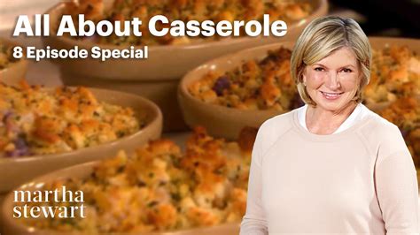 Casseroles and Gratins | 8-Recipe Special | Martha Stewart – Instant ...