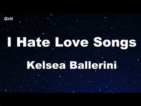 I Hate Love Songs - Kelsea Ballerini Karaoke 【With Guide Melody ...