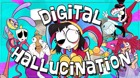 【The Amazing Digital Circus Song】Digital Hallucination ft. Lizzie Freeman and more (LYRIC VIDEO ...