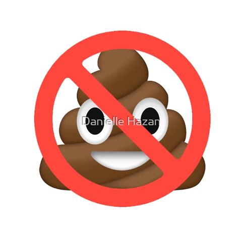 "No Poop Emoji" by Danielle Hazan | Redbubble