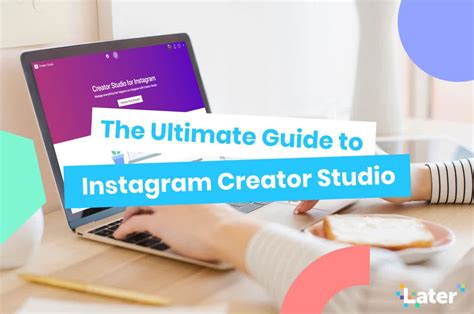 The Ultimate Guide to Instagram Creator Studio