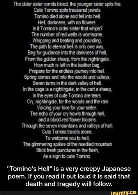 "Tomino's Hell" is a very creepy Japanese poem. If you read it out loud ...