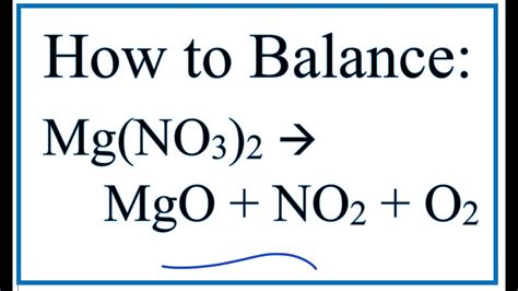 How to Balance Mg(NO3)2 = MgO + NO2 + O2 (Magnesium nitrate) - YouTube