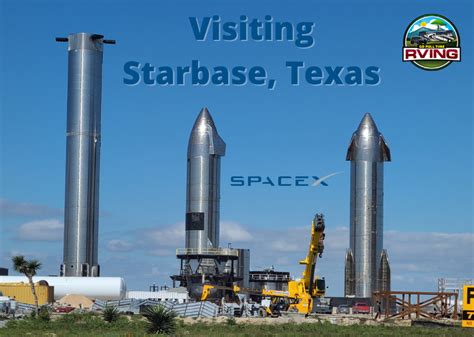 Visiting Starbase, Texas | Go Full-Time RVing