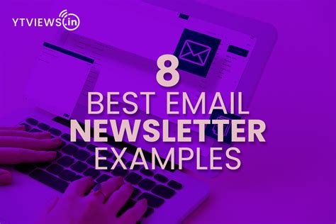 8 Best Email Newsletter Examples | YTVIEWS.IN