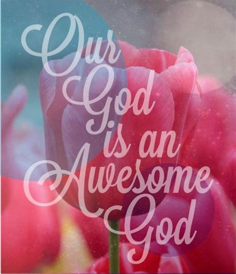 Our God Is An Awesome God Pictures, Photos, and Images for Facebook, Tumblr, Pinterest, and Twitter