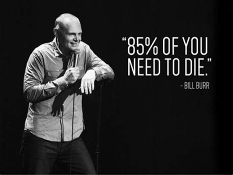 bill burr meme - Google Search | Bill burr, Comedian quotes, Comedy