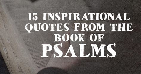 15 Inspirational Quotes From The Book Of Psalms | ChristianQuotes.info