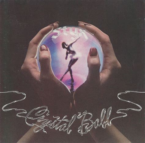 Styx - Crystal Ball Lyrics and Tracklist | Genius