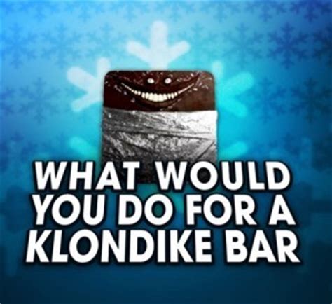 What would you do for a klondike bar Memes