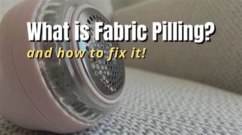 What is Fabric Pilling and How to Fix It - MyHomeDwelling