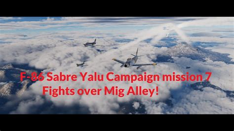 F-86 Sabre MiG Alley Dogfights DCS (Yalu Campaign Mission 7) - YouTube