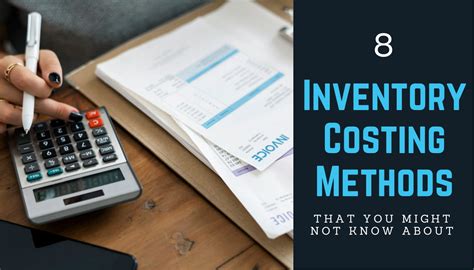 8 Inventory Costing Methods That You Might Not Know About