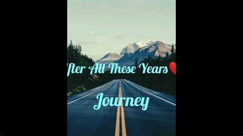 Journey - After All These Years (Lyrics Video) #JOURNEY - YouTube