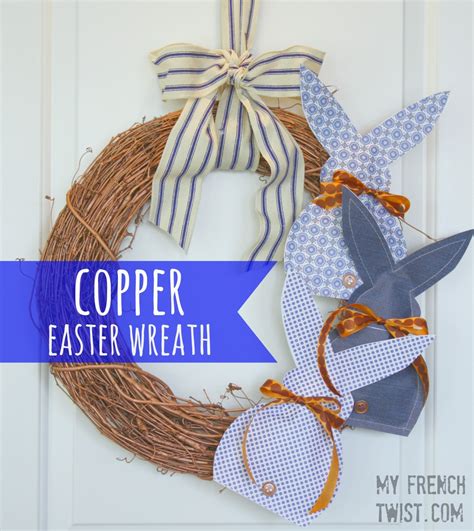 copper easter wreath - My French Twist