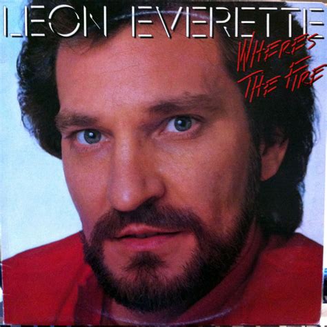 Leon Everette - Where's The Fire (1985, Vinyl) | Discogs