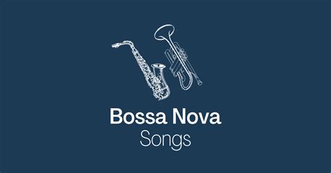 Top 10 Best Bossa Nova Songs Ever, For Now | New Music World