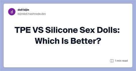 TPE VS Silicone Sex Dolls: Which Is Better?