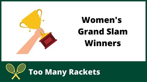 Women's Grand Slam Winners (WTA) - Too Many Rackets