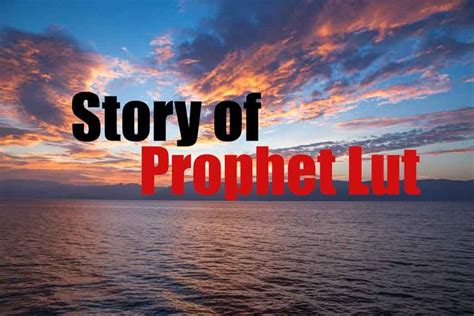 Story of Prophet Lut | Prophets in islam, Prophet, Islam