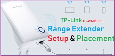 TP-Link TL-WA850RE Universal Repeater Setup & Placement