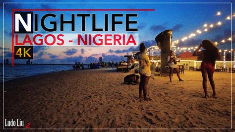 Nightlife in AFRICA – BEACH PARTY in local bars – LAGOS NIGERIA – 4k Travel Trip Experience ...