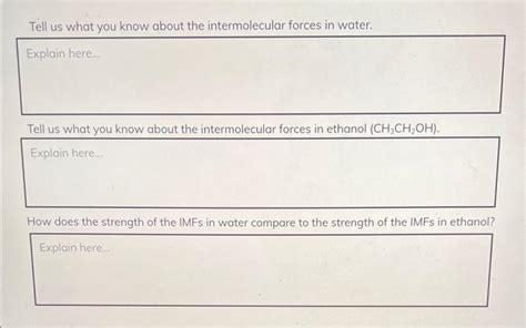 Solved Tell us what you know about the intermolecular forces | Chegg.com