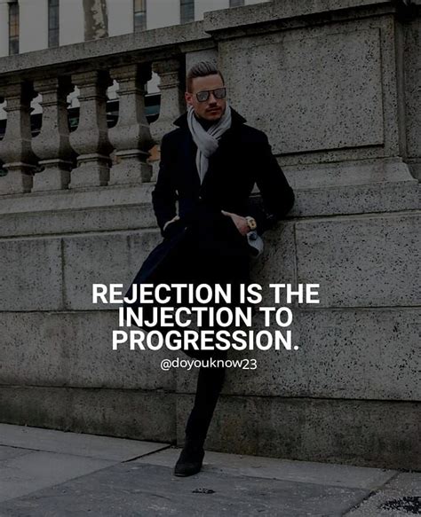 Rejection is the injection to progression. do you know 23, Motivational ...