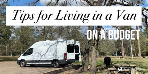 6 Tips for Living in a Van on a Budget - Truth of Traveling