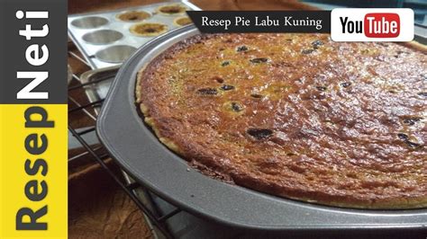 Resep Pie Labu Kuning Kismis yang Sederhana - YouTube