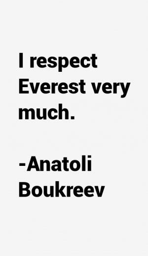 Anatoli Boukreev Quotes. QuotesGram