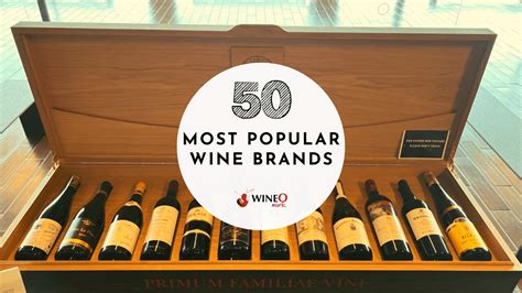 50 Most Popular Wine Brands & Top 10 Best Wine Brands