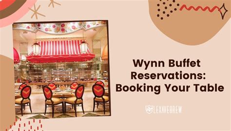 Wynn Buffet Las Vegas: Reservations, Menu, Hours & Prices