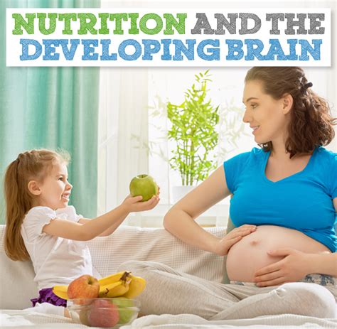 Nutrition and the Developing Brain - Gooeybrains