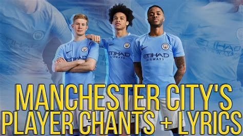 MANCHESTER CITY'S PLAYER CHANTS + LYRICS! - YouTube