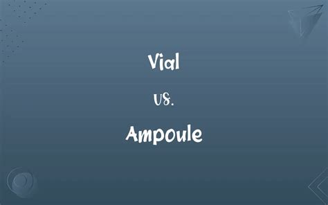 Vial vs. Ampoule: Know the Difference